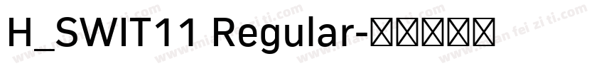 H_SWIT11 Regular字体转换
